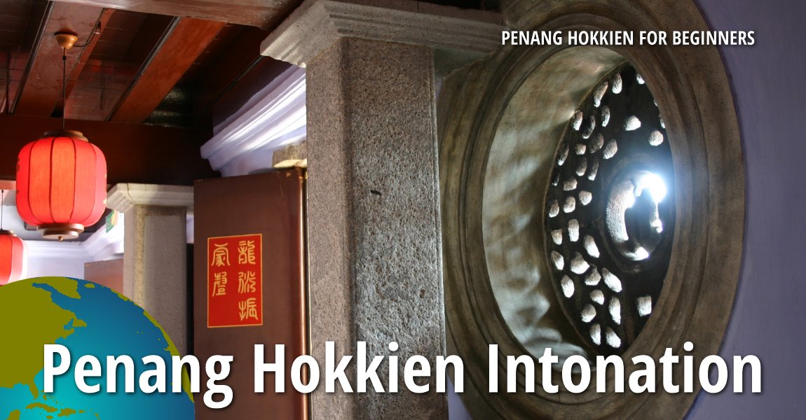 Penang Hokkien Intonation for Beginners