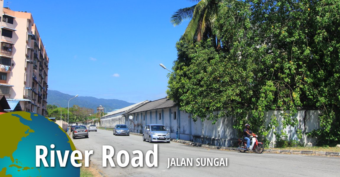 Jalan Sungai (River Road), Penang