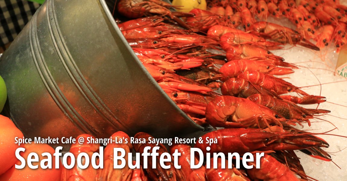 Rasa Sayang Resort Seafood Buffet Dinner
