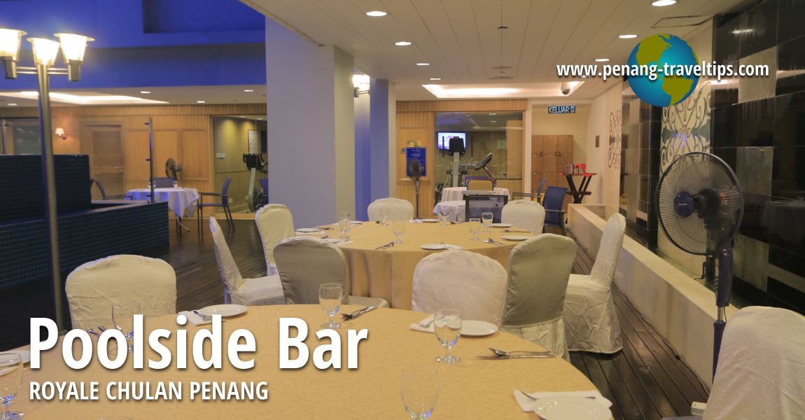 Poolside Bar, Royale Chulan Penang