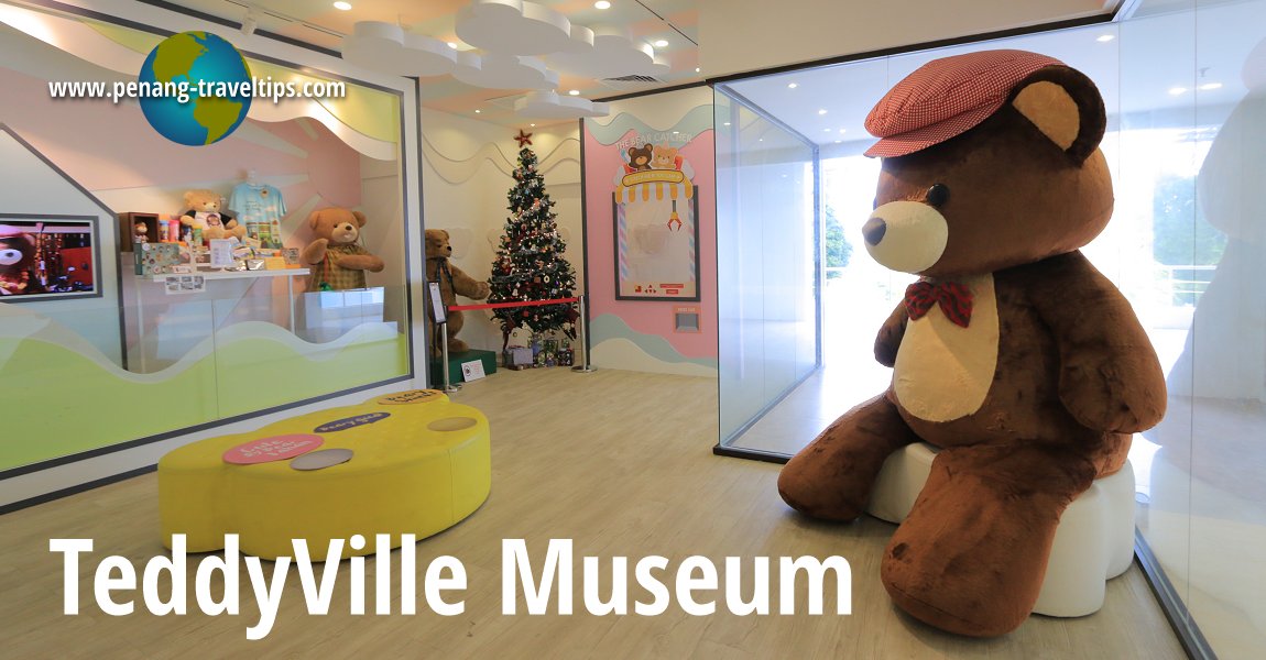 TeddyVille Museum, Penang