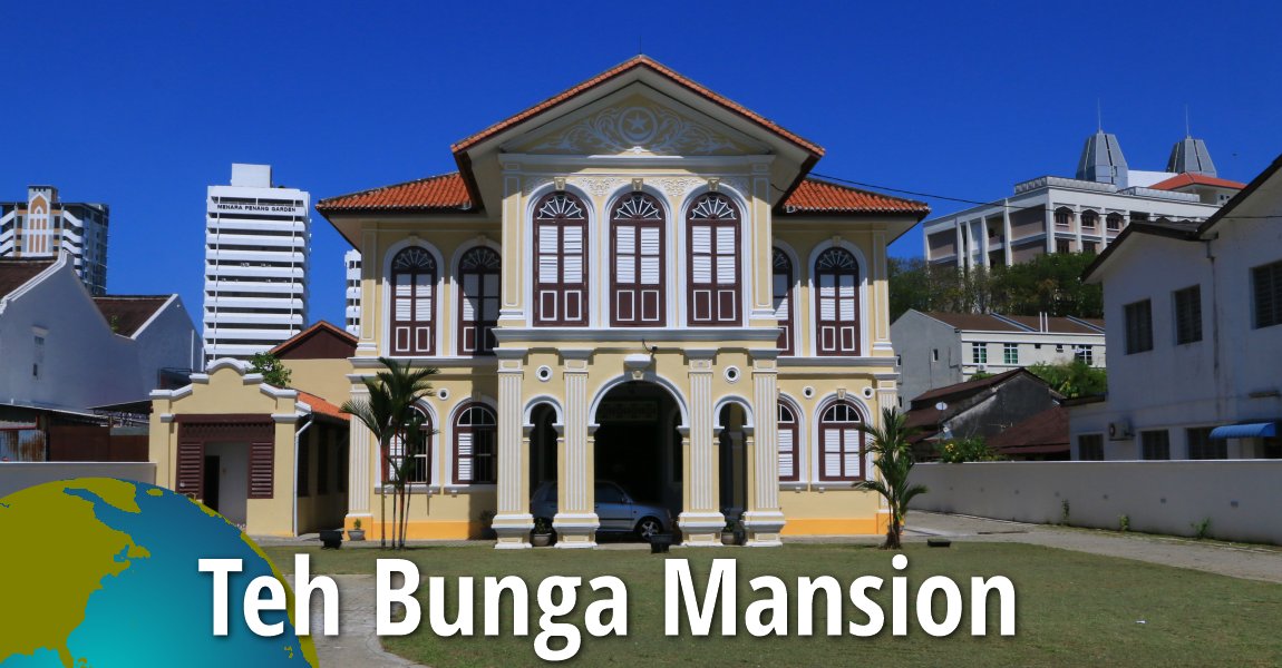 Teh Bunga Mansion, Penang