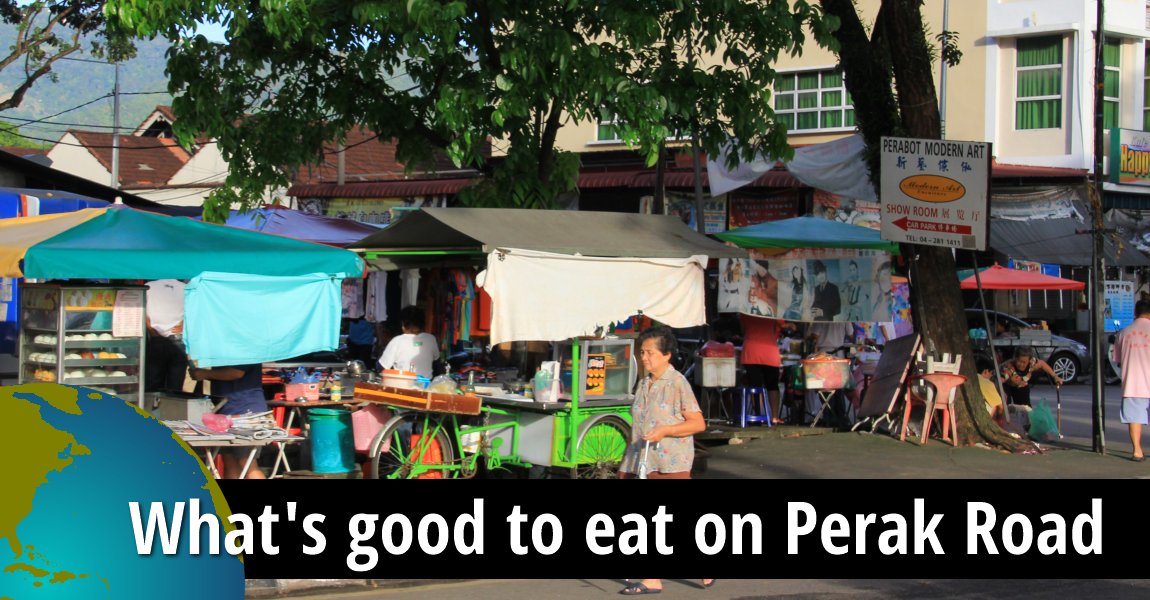 What's good to eat on Perak Road