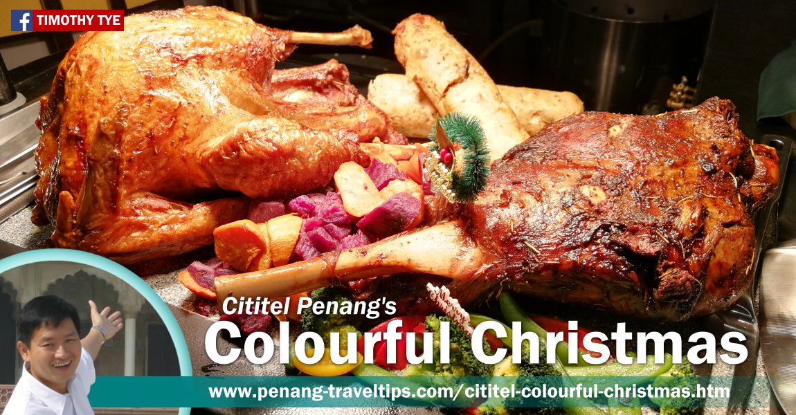 Colourful Christmas Buffets @ Cititel Penang