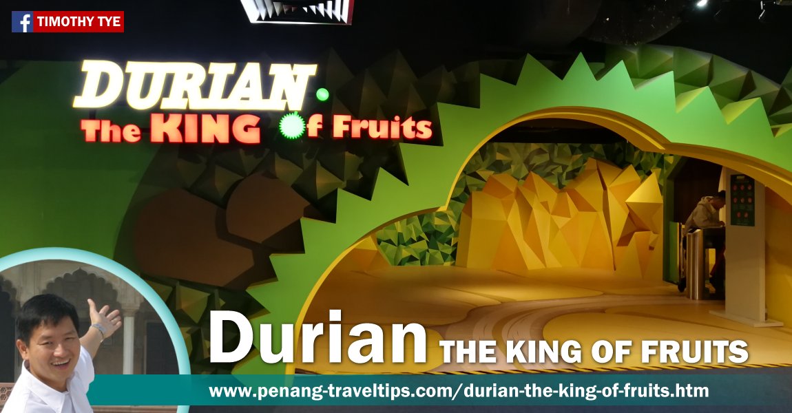 Durian - The King of Fruits, The TOP, Komtar, Penang