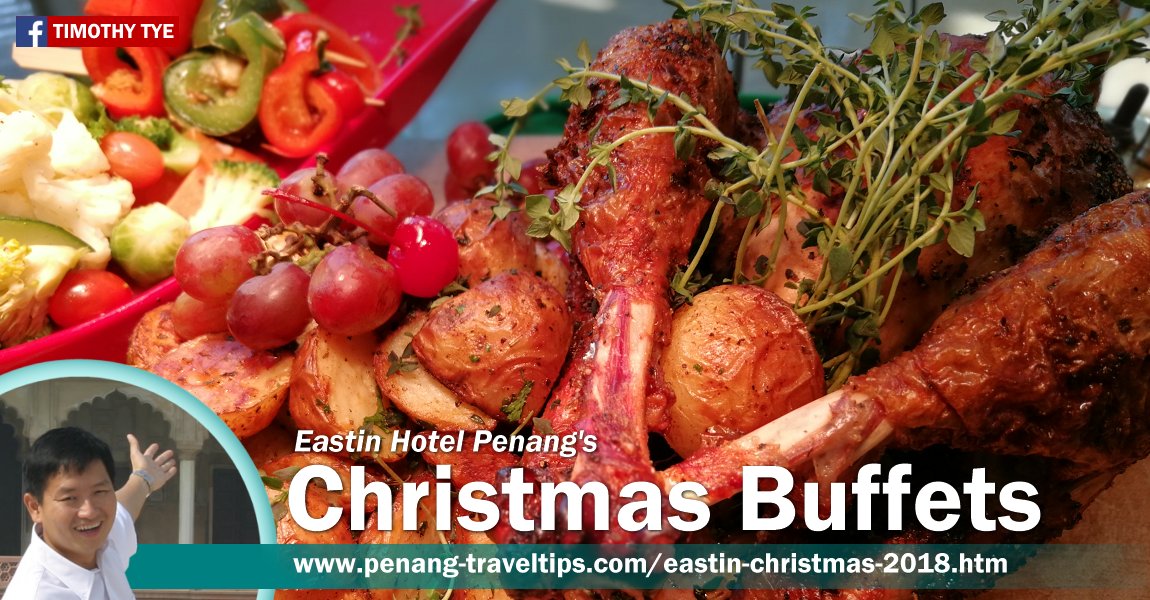 Preview of Eastin Hotel Penang's Christmas Buffets