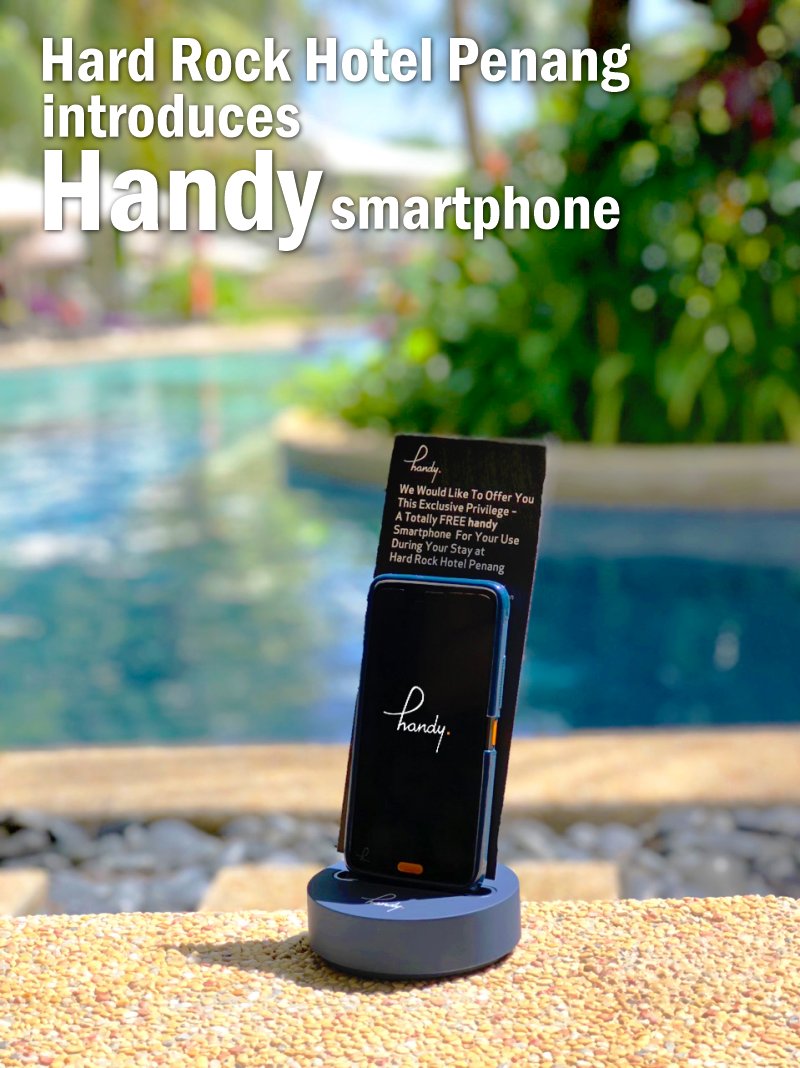 Hard Rock Hotel Penang introduces the Handy smartphone