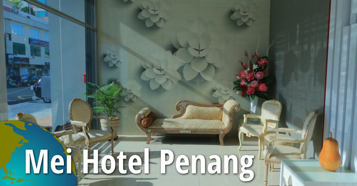 Mei Hotel Penang