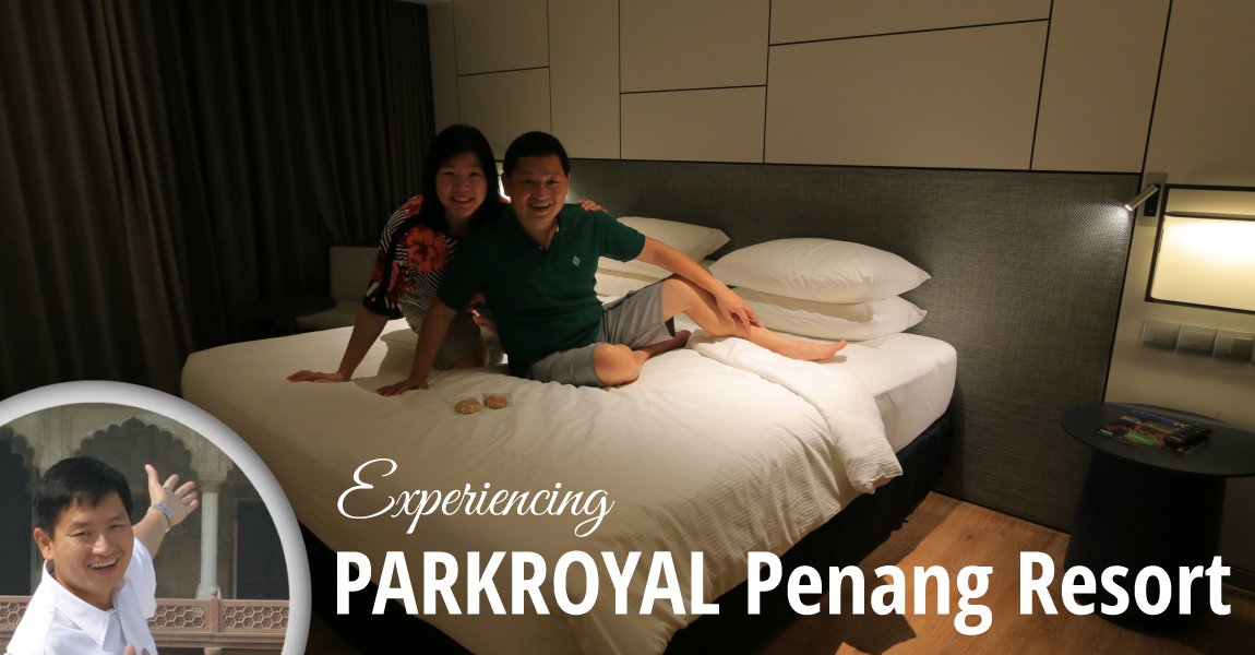 PARKROYAL Penang Resort Staycation 2018