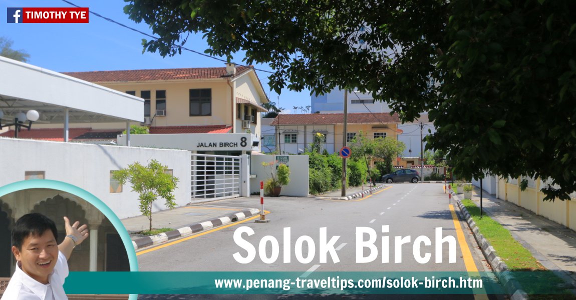 Solok Birch, Pulau Tikus, Penang