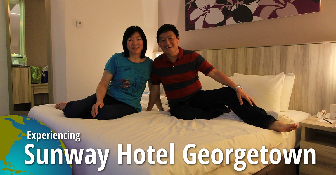 Sunway Hotel Georgetown Review Stay