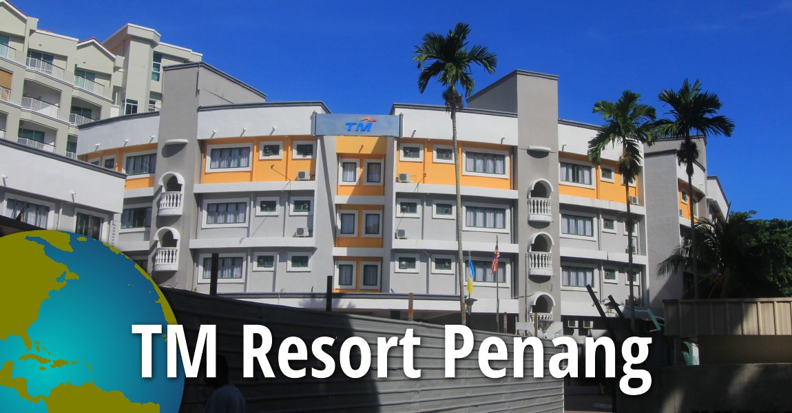 TM Resort Penang