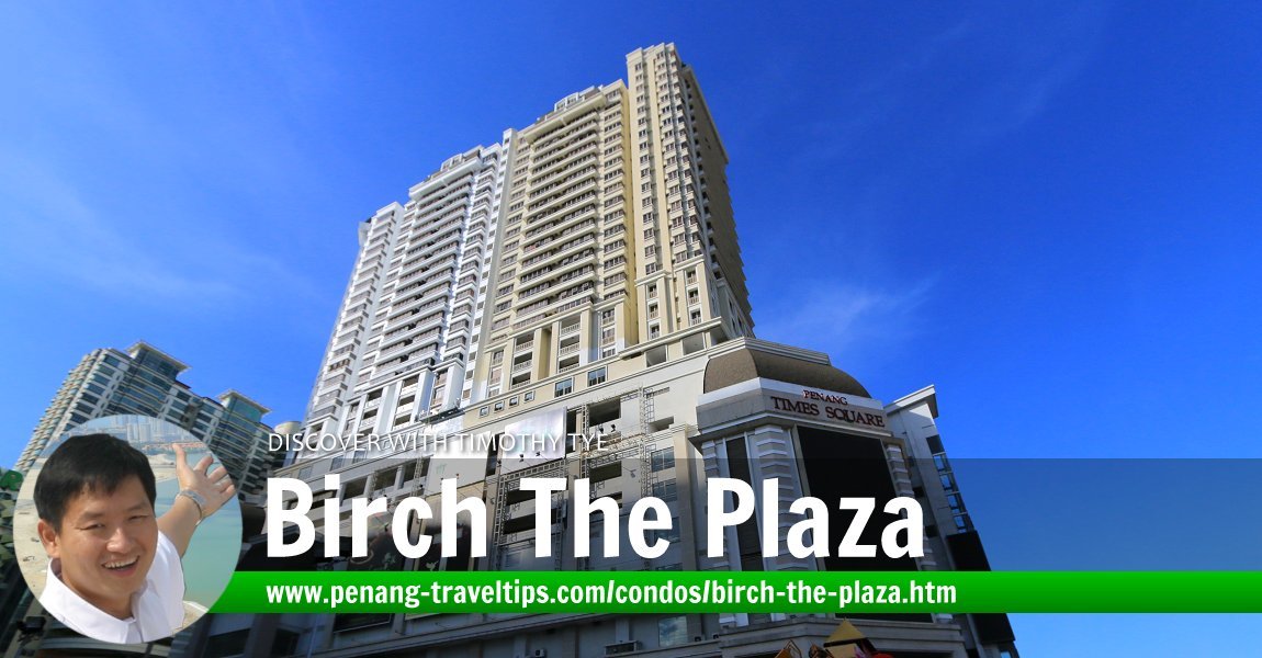 Birch The Plaza, Penang Times Square, Penang
