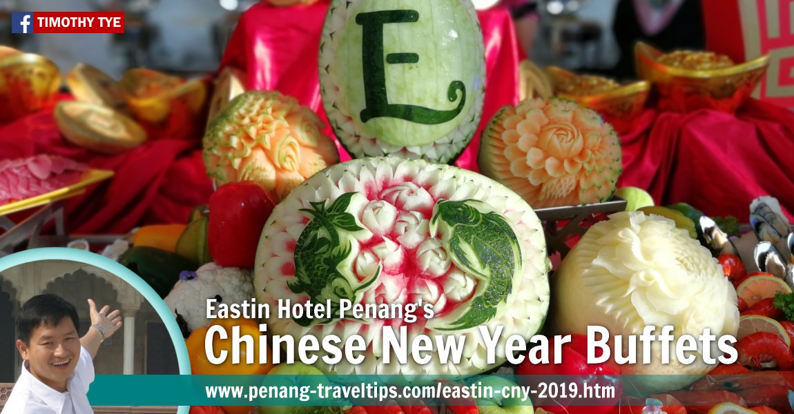 Eastin Hotel Penang's Chinese New Year Buffets