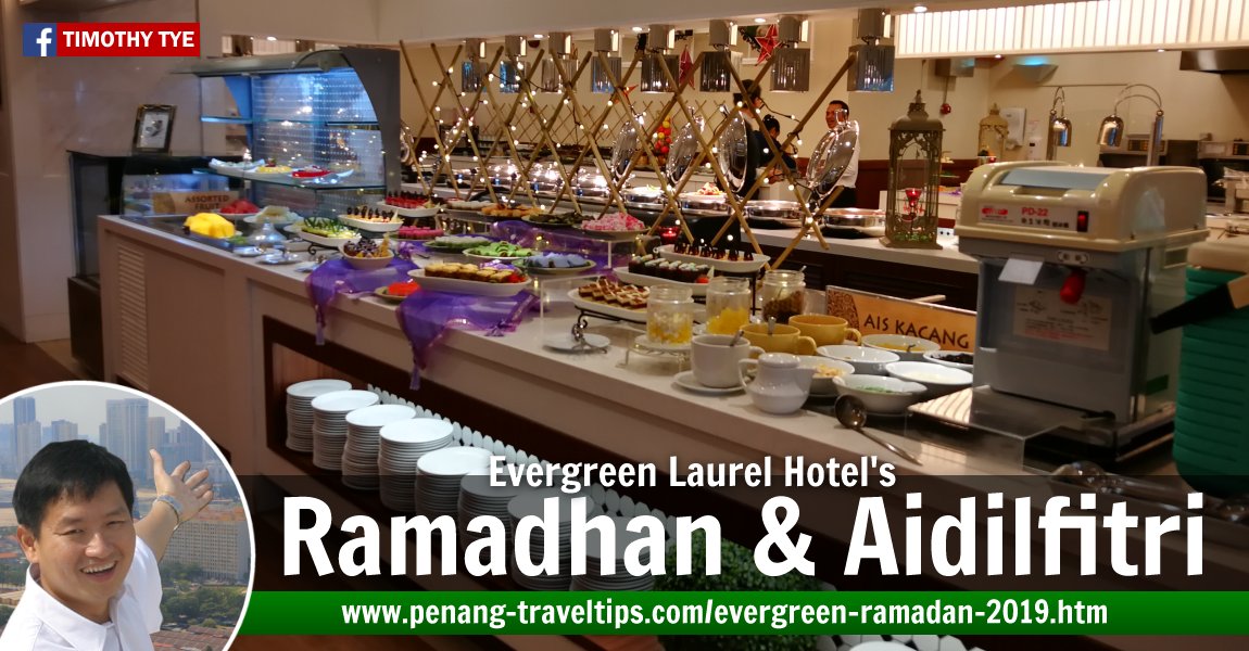 Ramadhan & Aidilfitri Buffet at Evergreen Laurel Hotel