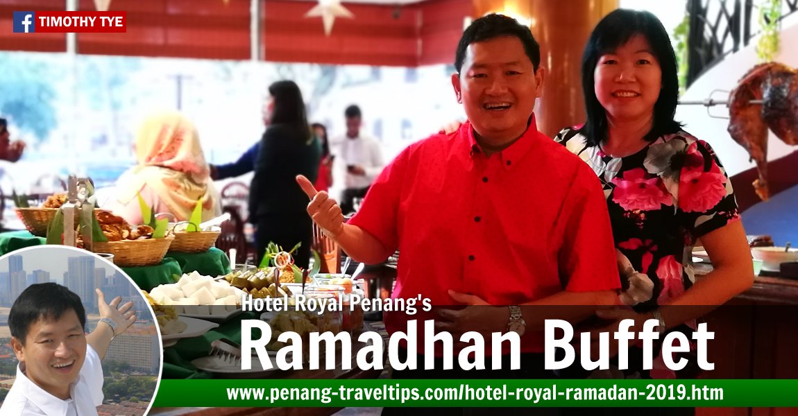 Ramadhan Buffet Dinner @ Hotel Royal Penang