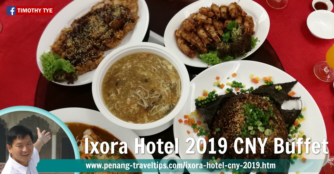 Ixora Hotel Chinese New Year Buffet Preview