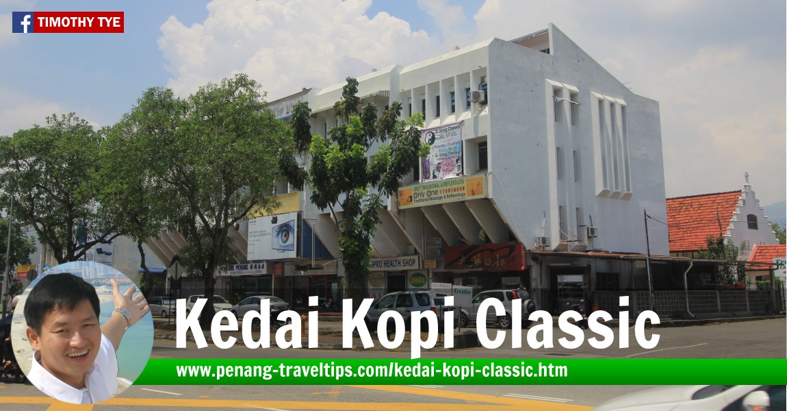 Kedai Kopi Classic, Perak Road, Penang