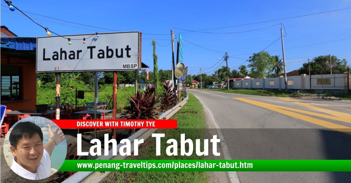 Lahar Tabut, Penaga, Penang