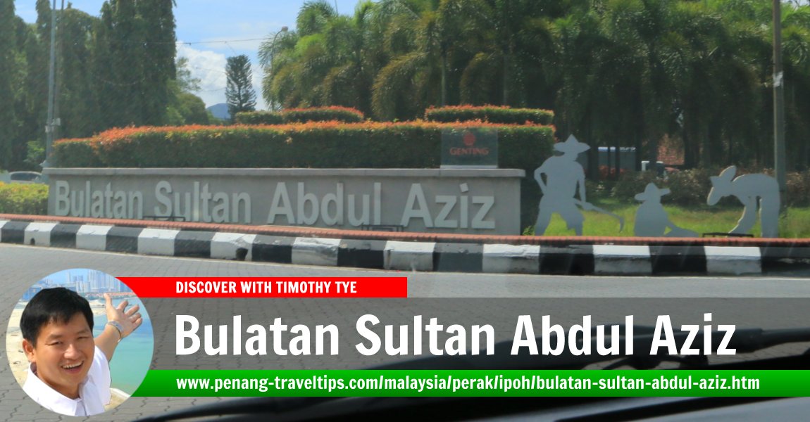 Bulatan Sultan Abdul Aziz, Ipoh