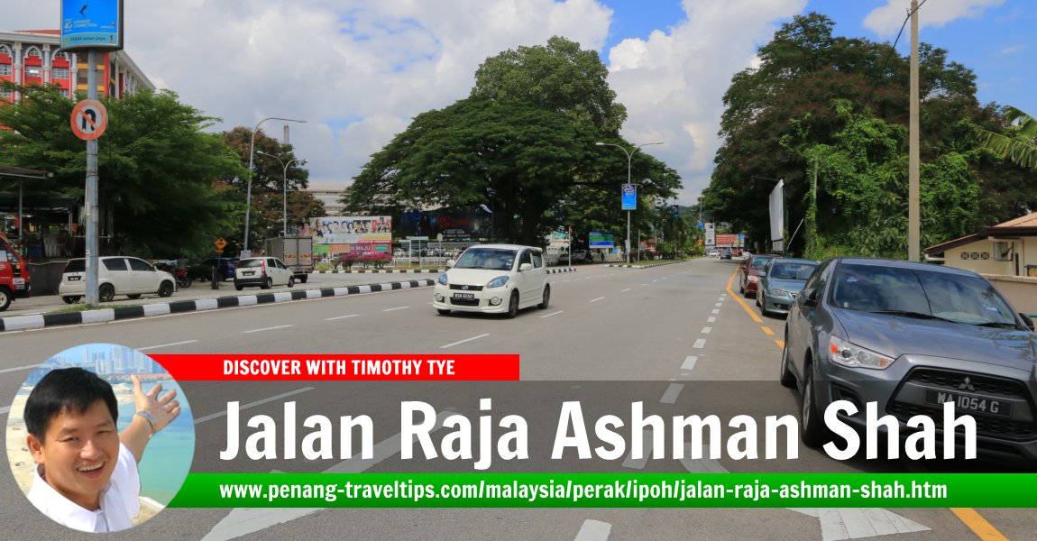 Jalan Raja Ashman Shah, Ipoh