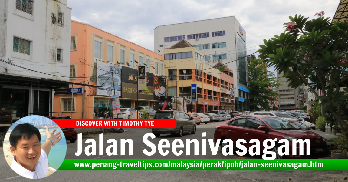 Jalan Seenivasagam, Ipoh