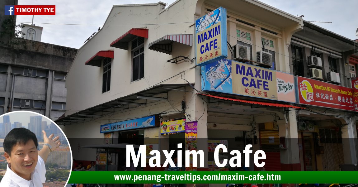Maxim Cafe, New Lane, George Town, Penang