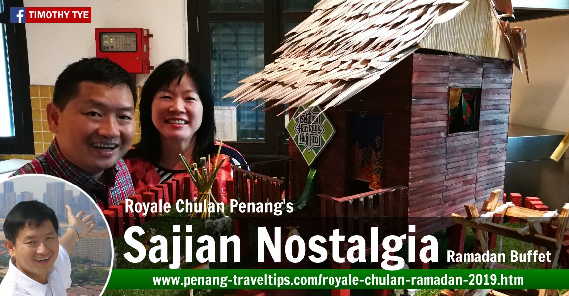 Sajian Nostalgia Ramadan Buffet @ Royale Chulan Penang