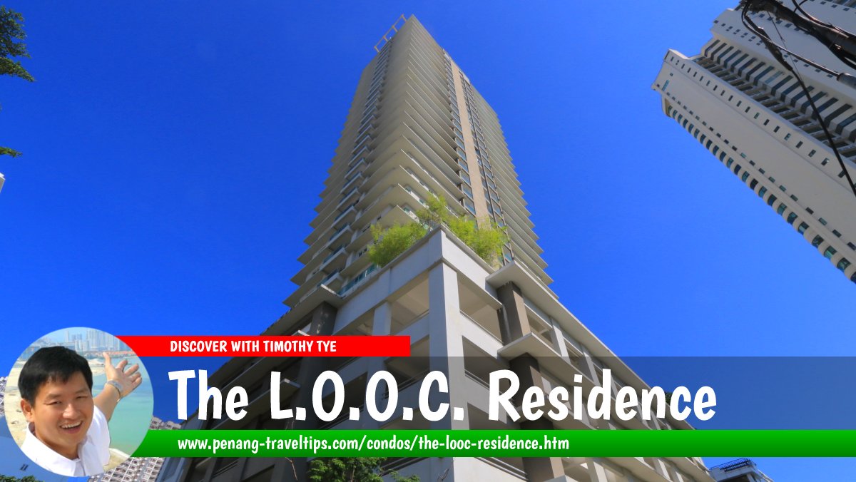 The L.O.O.C Residence, Pulau Tikus, Penang