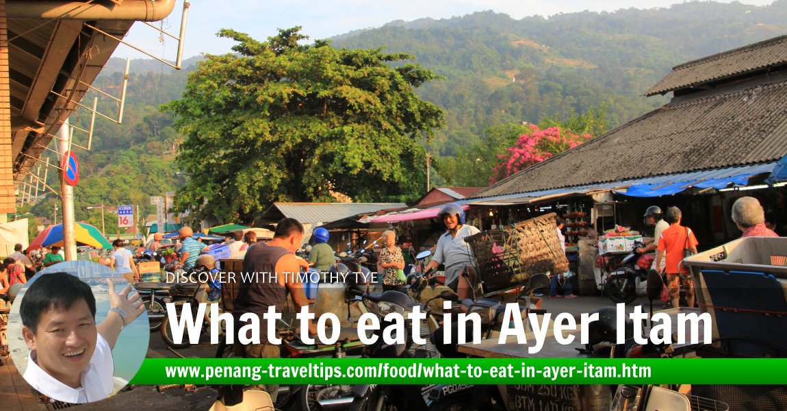 What to eat in Ayer Itam
