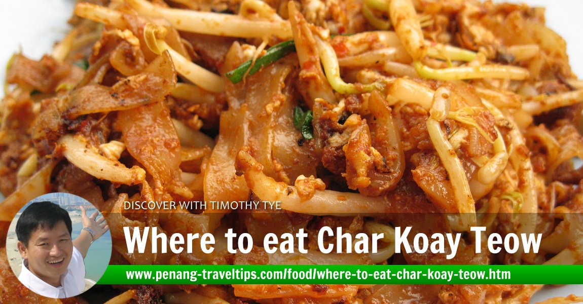 Char Koay Teow, Penang