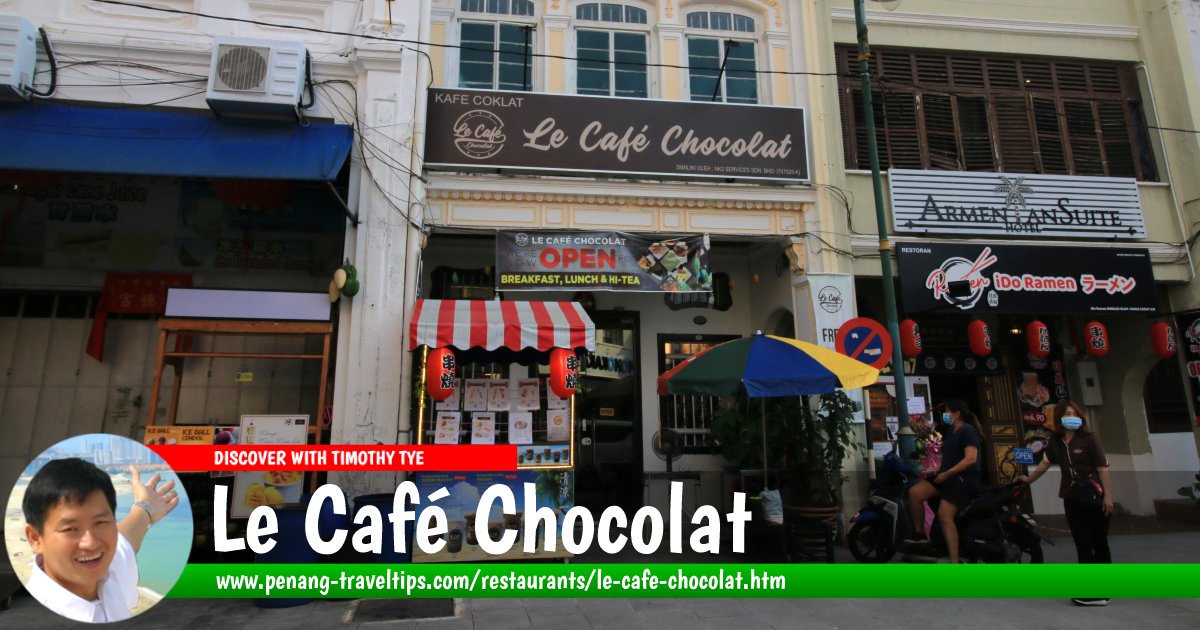 Le Café Chocolat, Lebuh Armenian, Penang