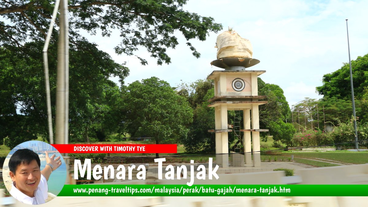 Menara Tanjak, Batu Gajah, Perak