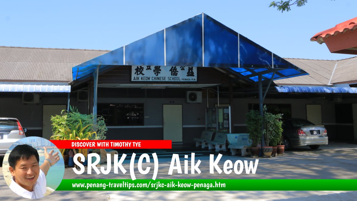 SRJK(C) Aik Keow, Penaga, Seberang Perai Utara