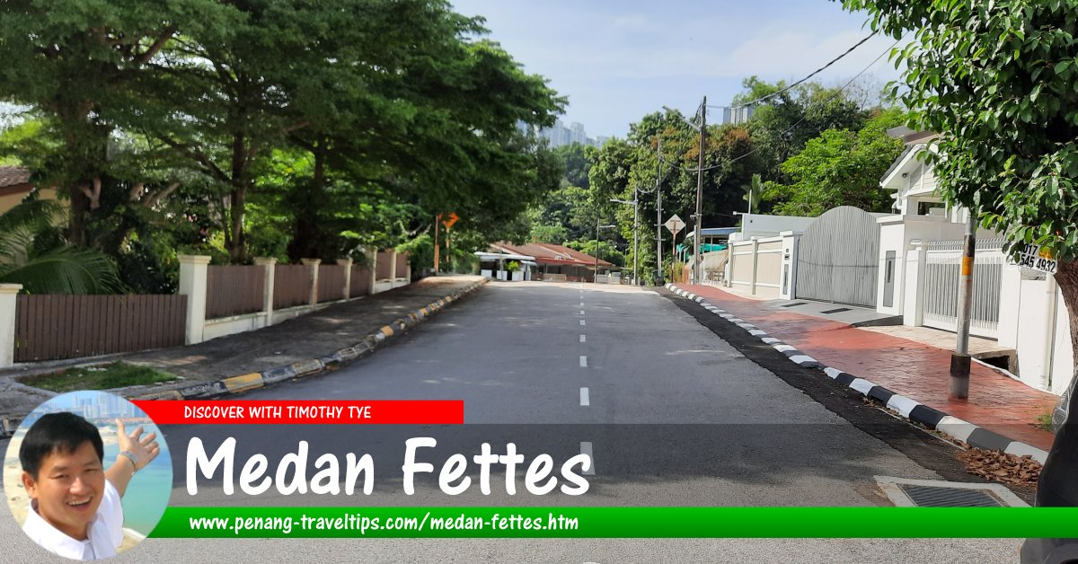 Medan Fettes, Tanjung Bungah