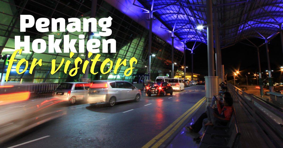 Penang Hokkien for Visitors