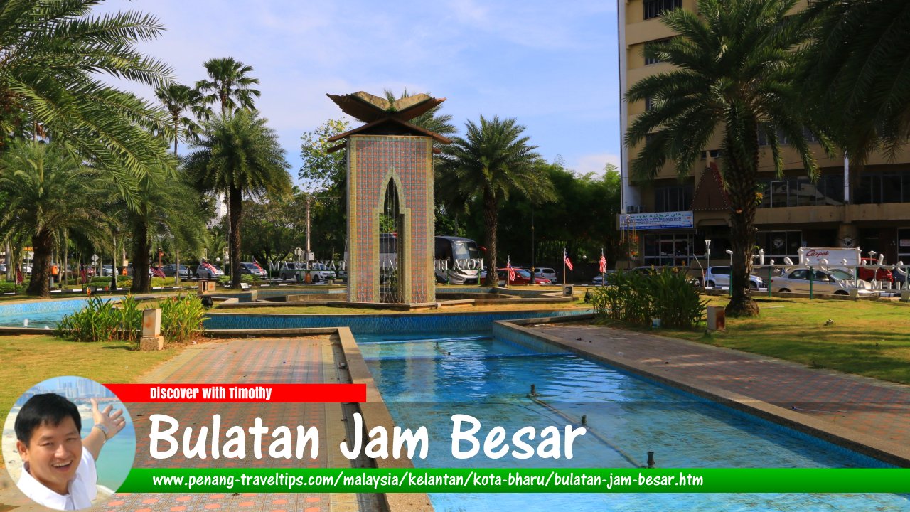 Bulatan Jam Besar, Kota Bharu