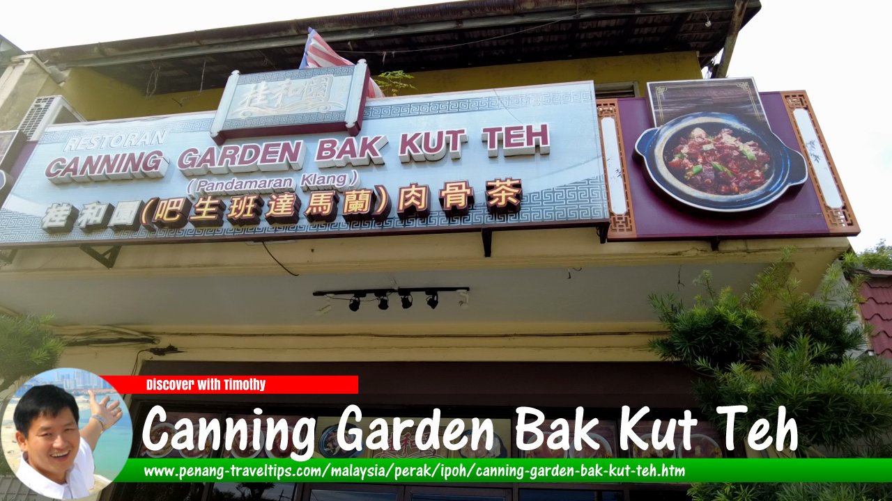 Canning Garden Bak Kut Teh, Ipoh