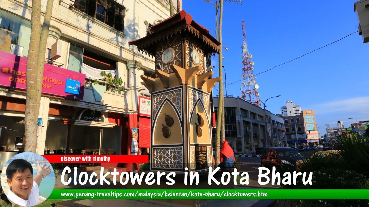 Clocktowers in Kota Bharu
