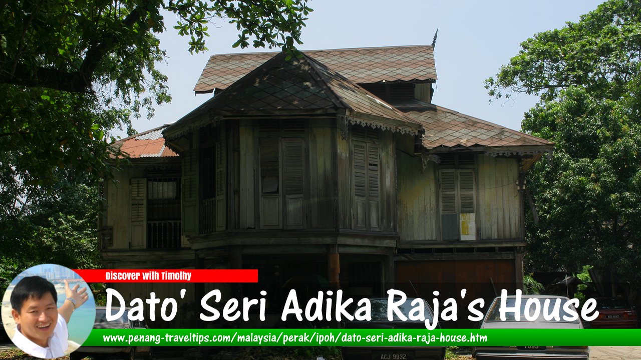 Dato' Seri Adika Raja's House, Ipoh