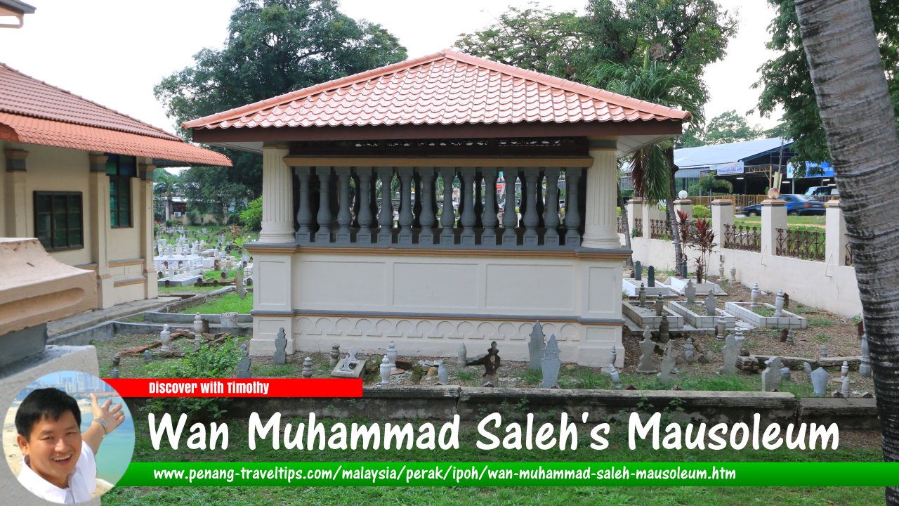 Dato' Seri Adika Raja Wan Muhammad Saleh's Mausoleum, Ipoh