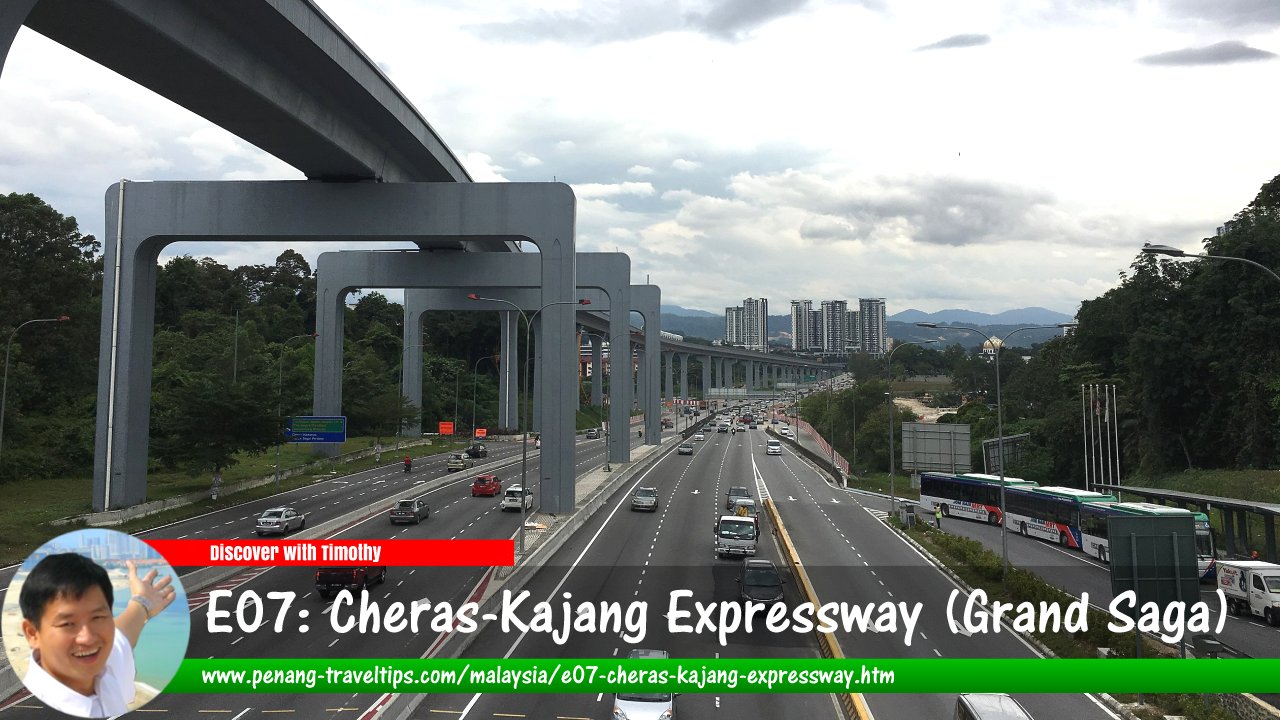 E07: Cheras-Kajang Expressway (Grand Saga)