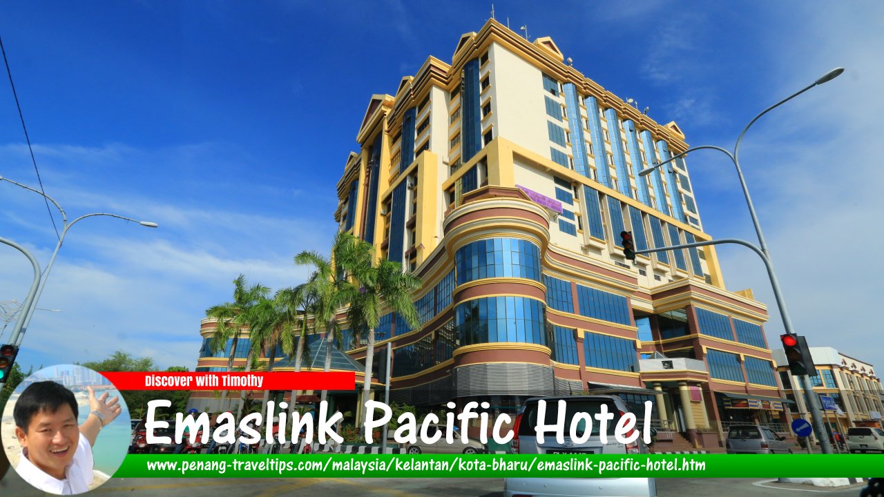 Emaslink Pacific Hotel, Kota Bharu