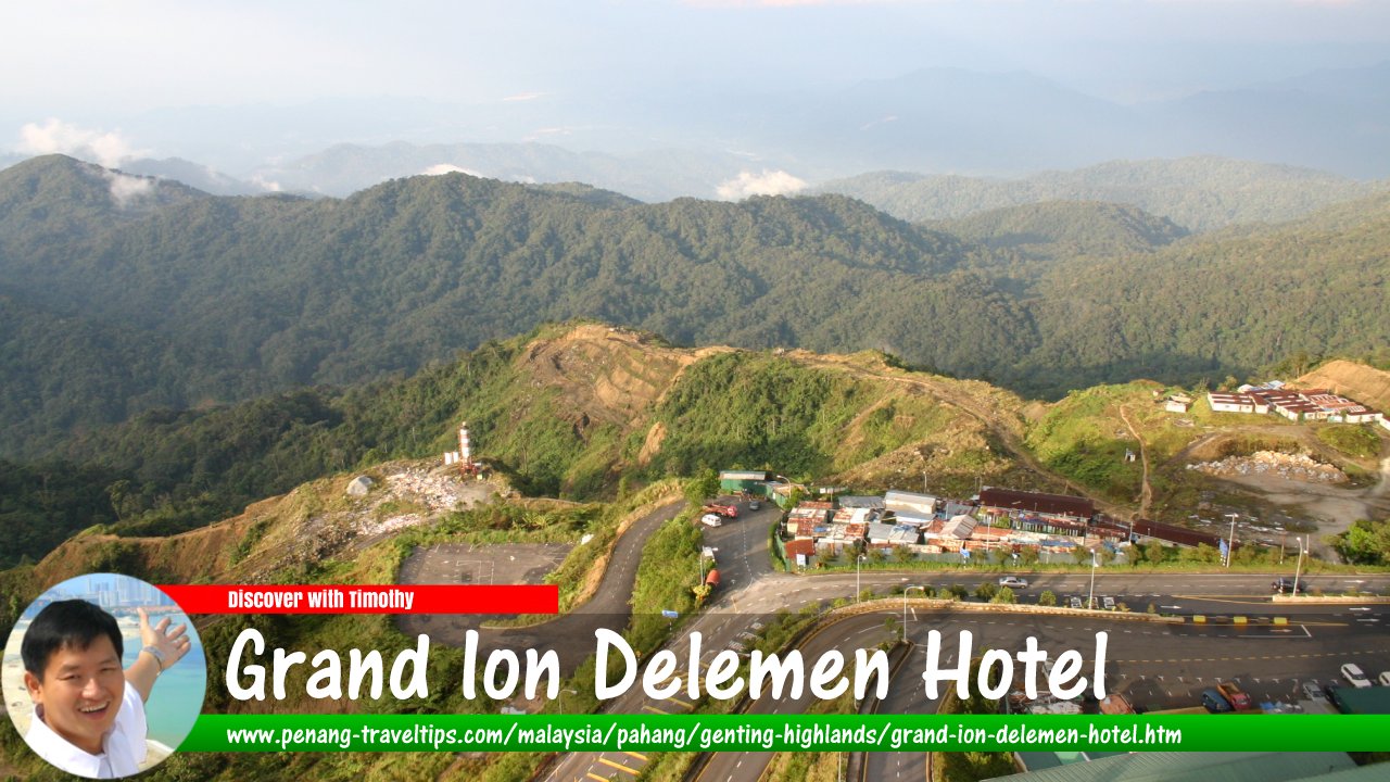 Grand Ion Delemen Hotel, Genting Highlands