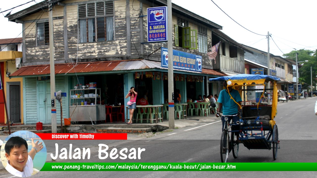 Jalan Besar, Kuala Besut