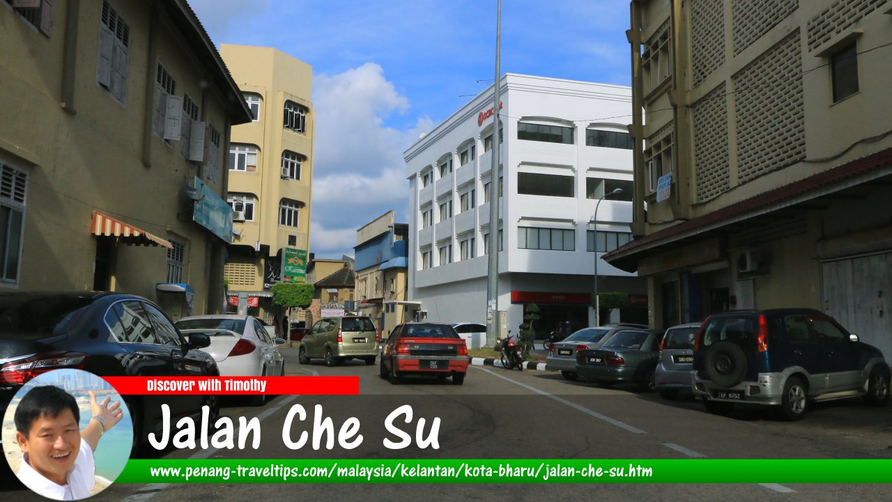Jalan Che Su, Kota Bharu