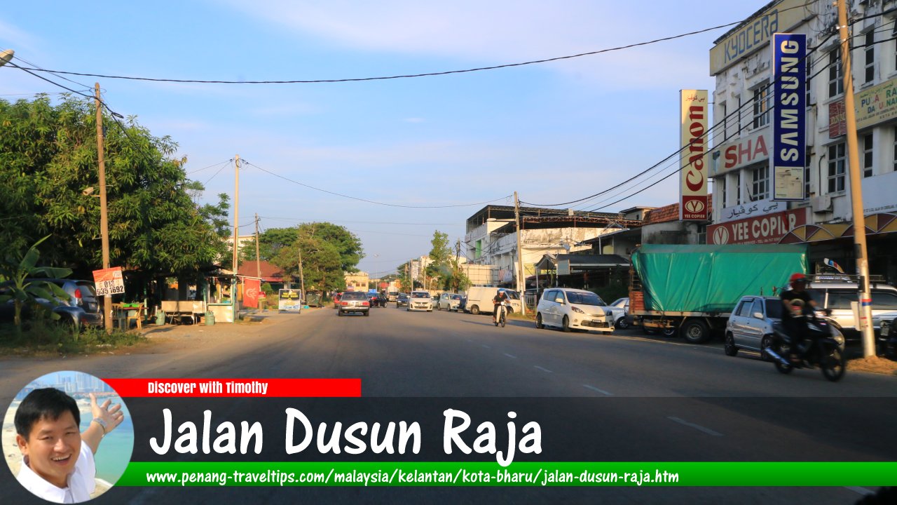 Jalan Dusun Raja, Kota Bharu, Kelantan