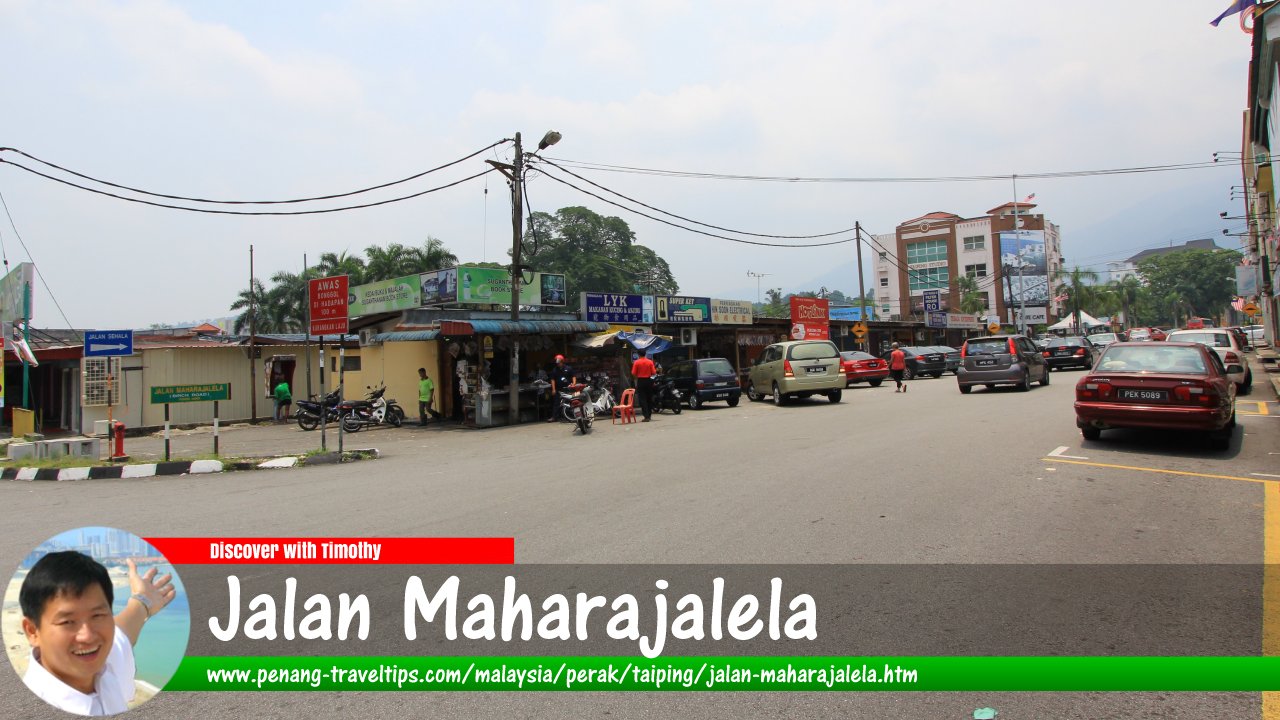 Jalan Maharajalela, Taiping