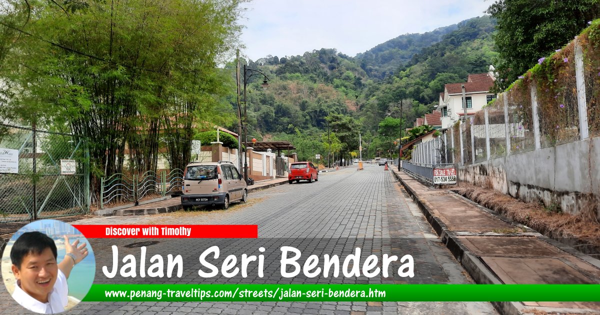 Jalan Seri Bendera, Ayer Itam, Penang