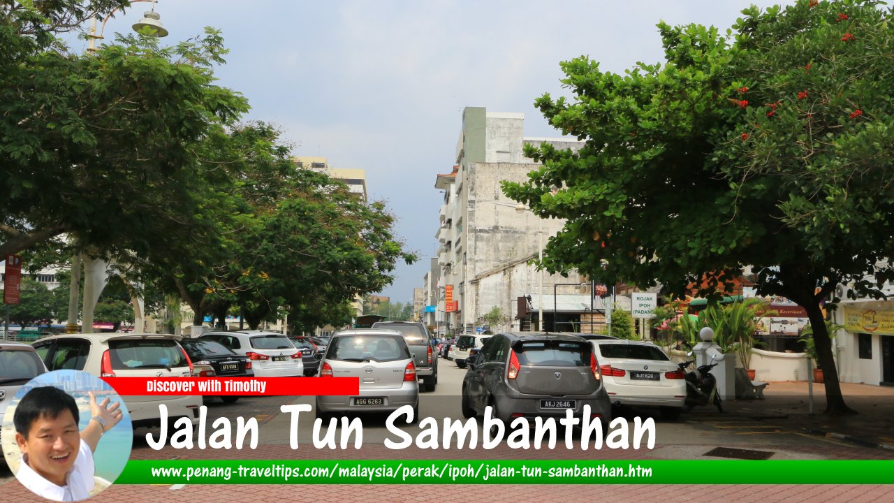 Jalan Tun Sambanthan, Ipoh